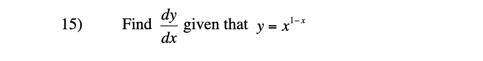 15)
Find given that y = x¹-²
dy
dx