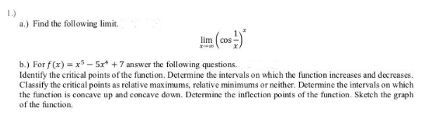 a.) Find the following limit.
lim (cos
