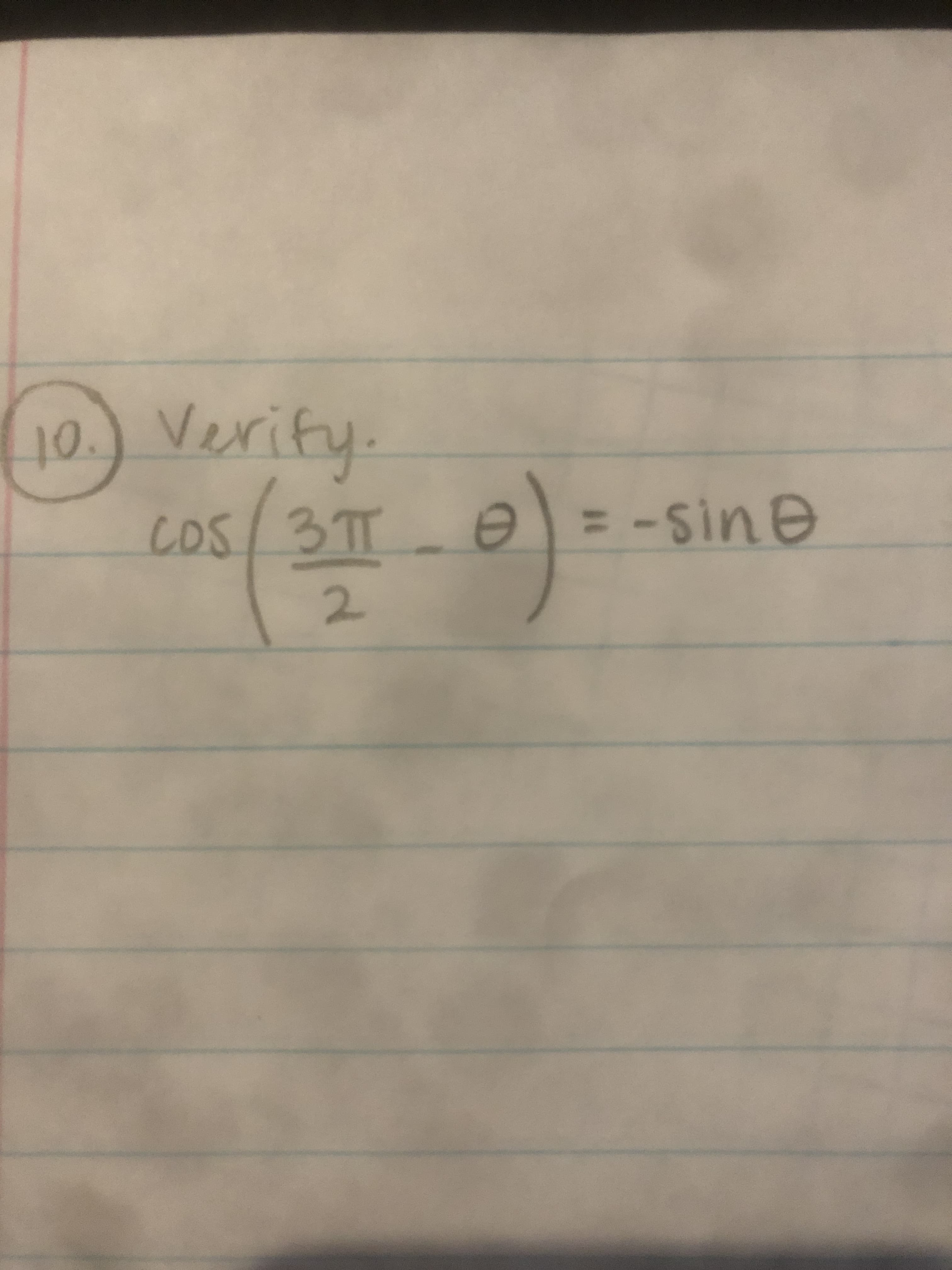 (10.) Verifu
Cos/3TT
e =
-Sine
%3D
2.
