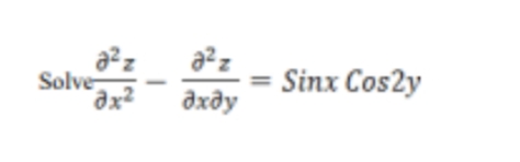a2
Solve
əx²
- = Sinx Cos2y
дхду

