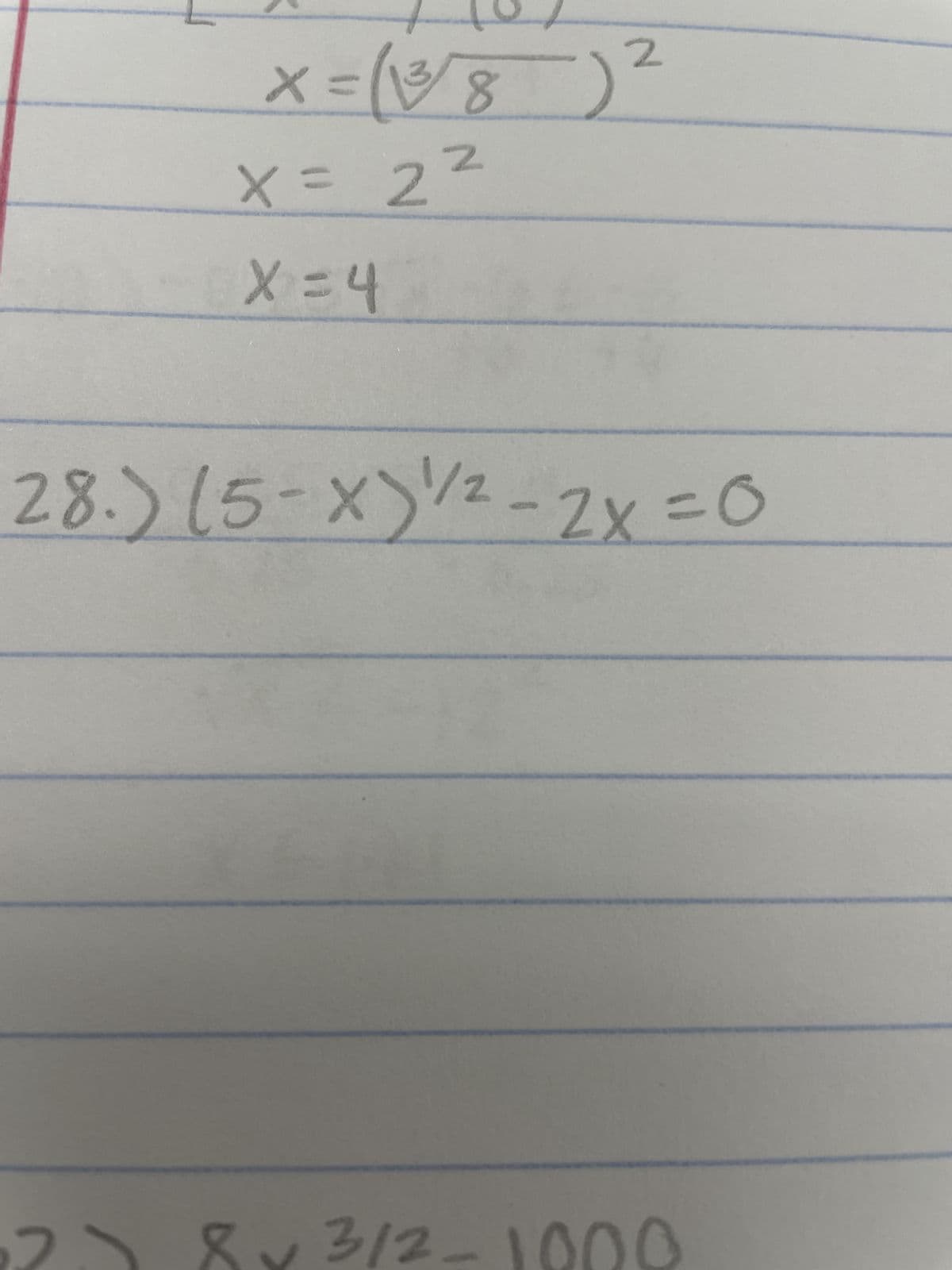 =X
₂8A)=x
X = 2²
X=4
28.) (5-X)/²-2x = 0
3
0001-2/4 ^8