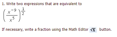 1. Write two expressions that are equivalent to
1
6-
2
If necessary, write a fraction using the Math Editor X button.
