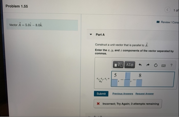 Vector A = 5.0i - 8.0k.
