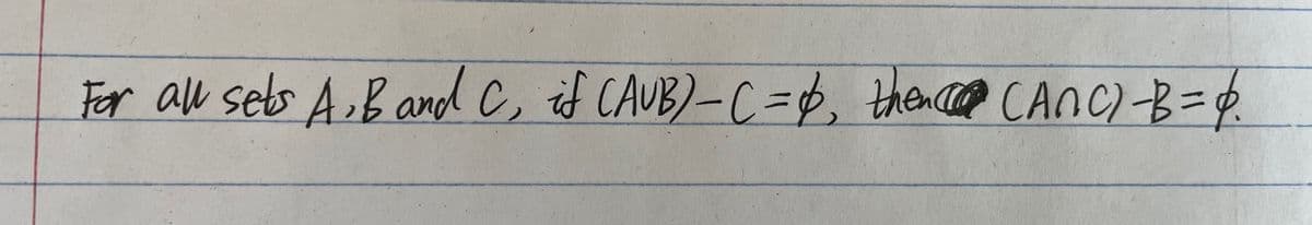 For all sebs A.B anl C, if CAUB)-C=$, then CANC) B=.
