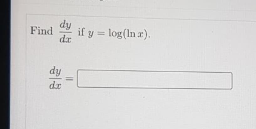 dy
if y = log(In a).
dx
Find
dy
dx
