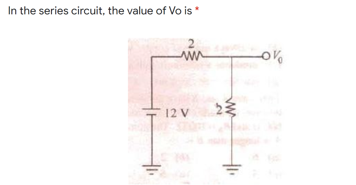 In the series circuit, the value of Vo is
2
12 V
