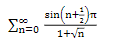 sin(n+;)n
En=0
1+vn
