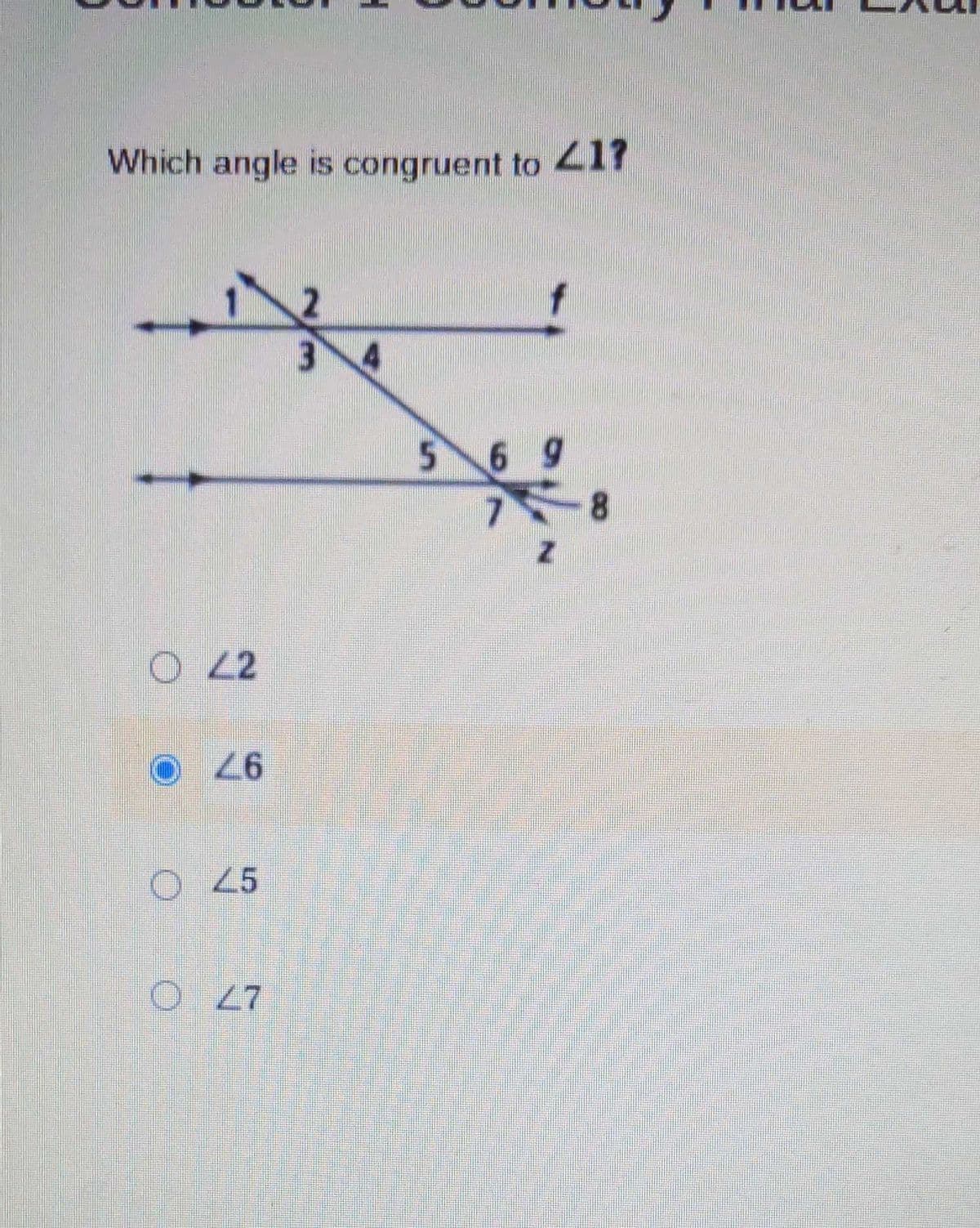 Which angle is congruent to z17
3
4.
56 9
7
8.
O 2
O 45
