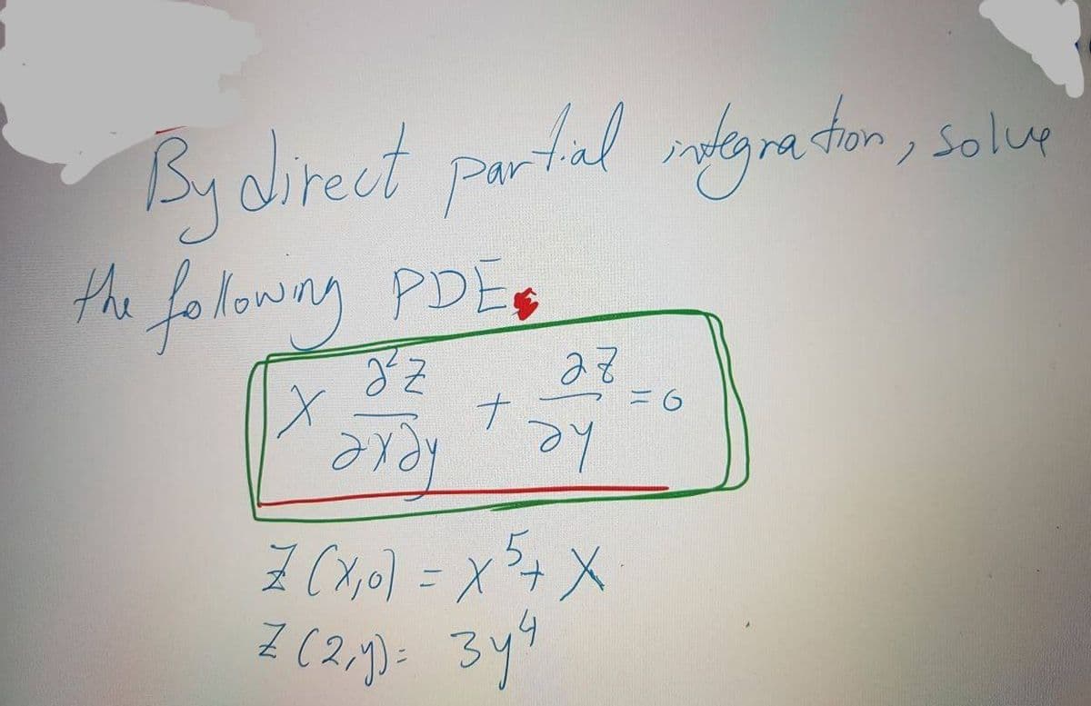 Byolirect partal rodgre ton, solue
the followay PDES
Solup
ナ
he
Z (2,)= 34"
