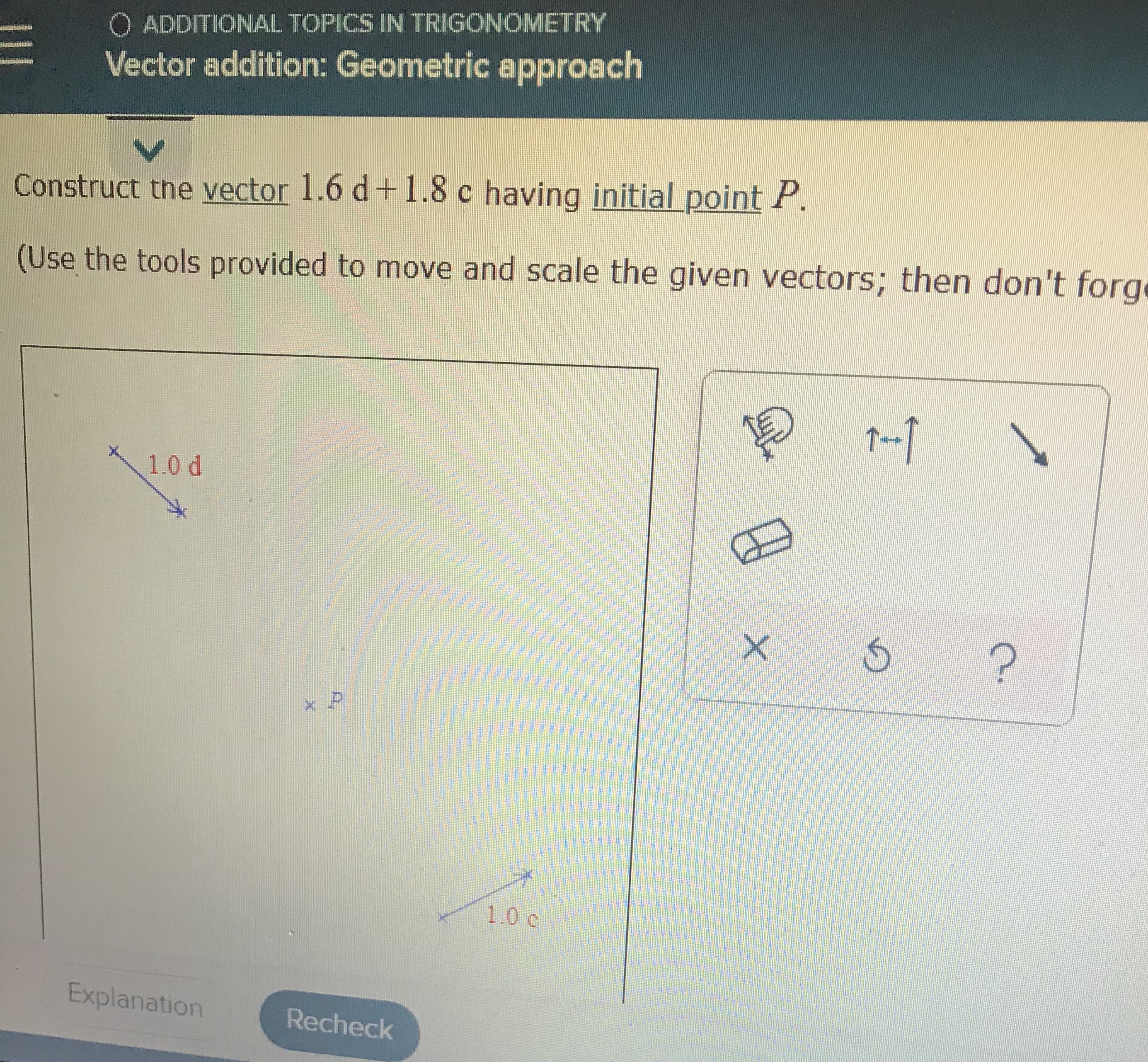 Construct the vector 1.6 d+1.8 c having initial point P.

