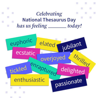 Celebrate National Thesauras Day with bartleby (link opens in new tab )