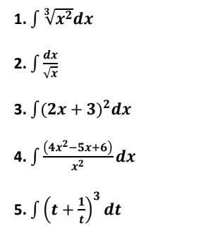 1. f√√x²dx
2. S
3. f(2x + 3)² dx
dx
4. (4x²-5x+6) dx
x²
3
5. f (t+¹)³ dt