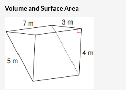 Volume and Surface Area
7m
3 m
4 m
5 m