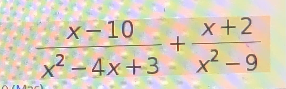 X-10
x+2
x²-4x+3
x² - 9
|
